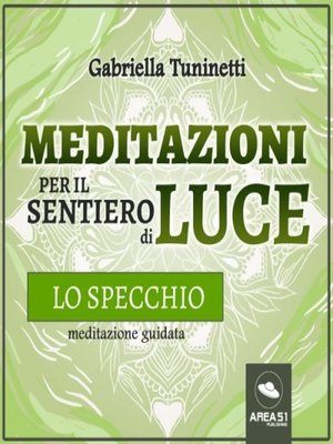 cover image of Meditazioni per il Sentiero di Luce. Lo specchio